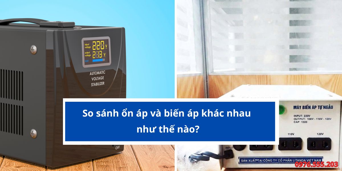 ổn áp và biến áp khác nhau như thế nào
